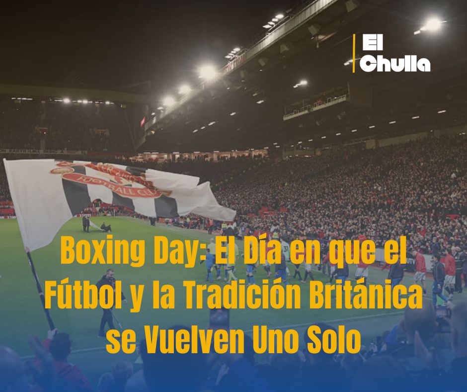 Boxing Day: El Día en que el Fútbol y la Tradición Británica se Vuelven Uno Solo