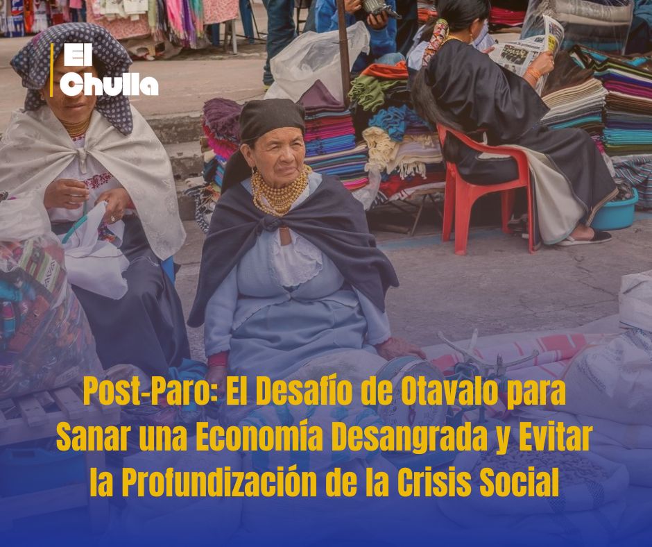 Post-Paro: El Desafío de Otavalo para Sanar una Economía Desangrada y Evitar la Profundización de la Crisis Social