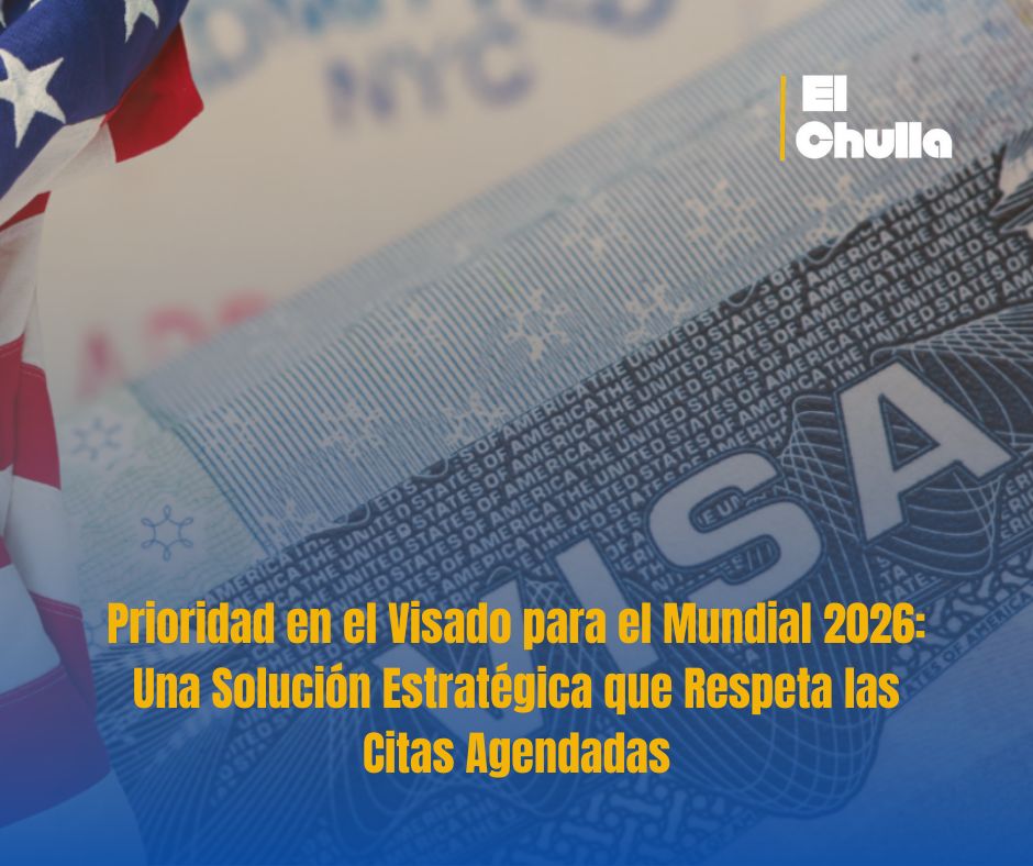Prioridad en el Visado para el Mundial 2026: Una Solución Estratégica que Respeta las Citas Agendadas