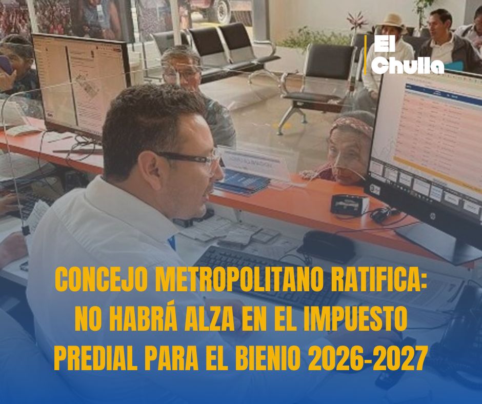 CONCEJO METROPOLITANO RATIFICA: NO HABRÁ ALZA EN EL IMPUESTO PREDIAL PARA EL BIENIO 2026-2027