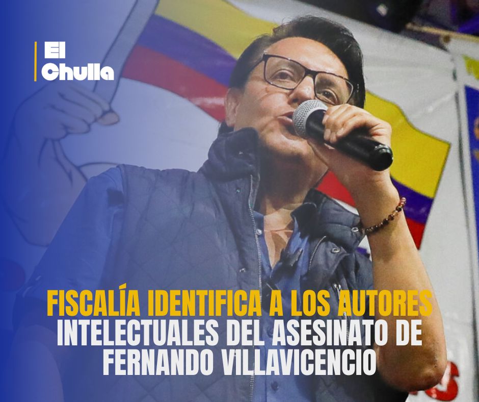 Fiscalía identifica a los autores intelectuales del asesinato de Fernando Villavicencio