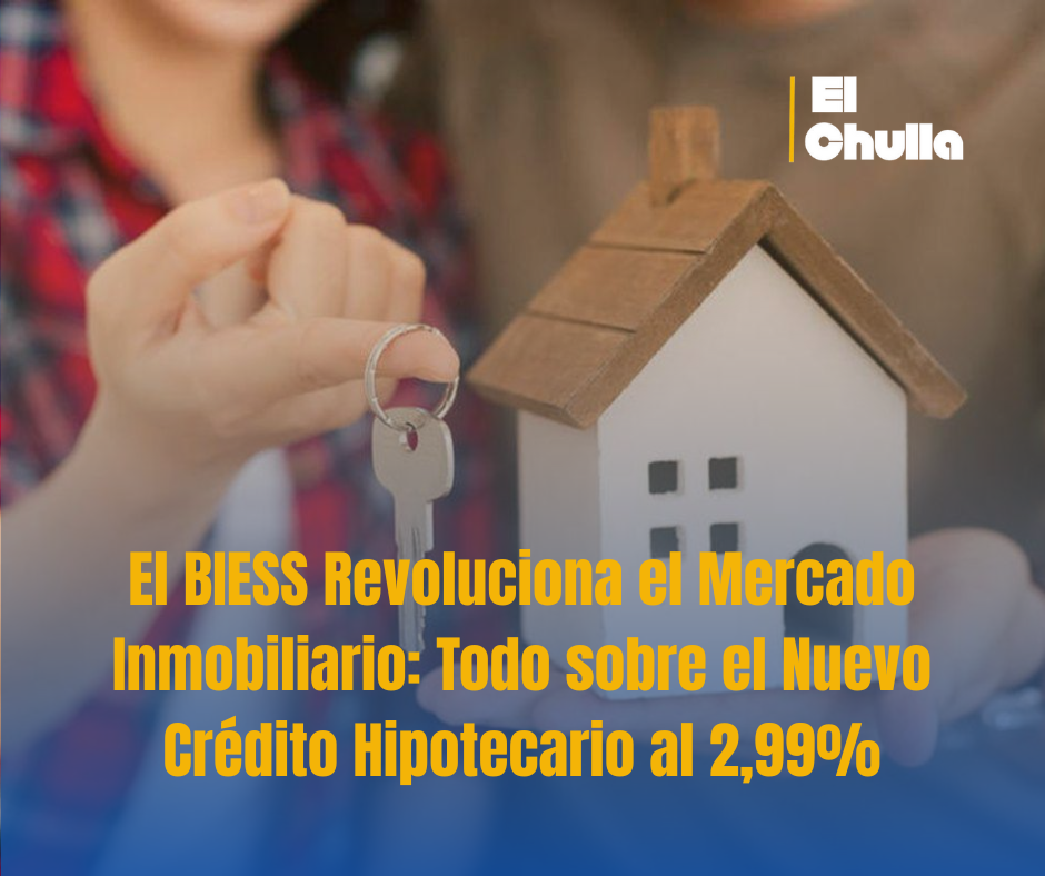 El BIESS Revoluciona el Mercado Inmobiliario: Todo sobre el Nuevo Crédito Hipotecario al 2,99%