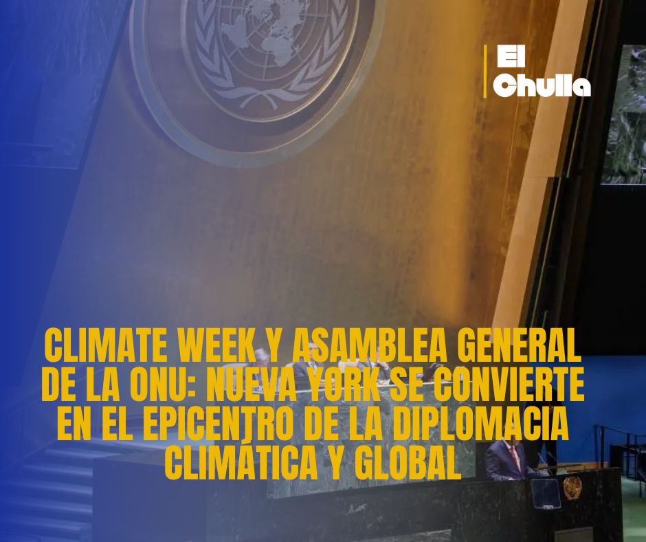 Climate Week y Asamblea General de la ONU: Nueva York se convierte en el epicentro de la diplomacia climática y global