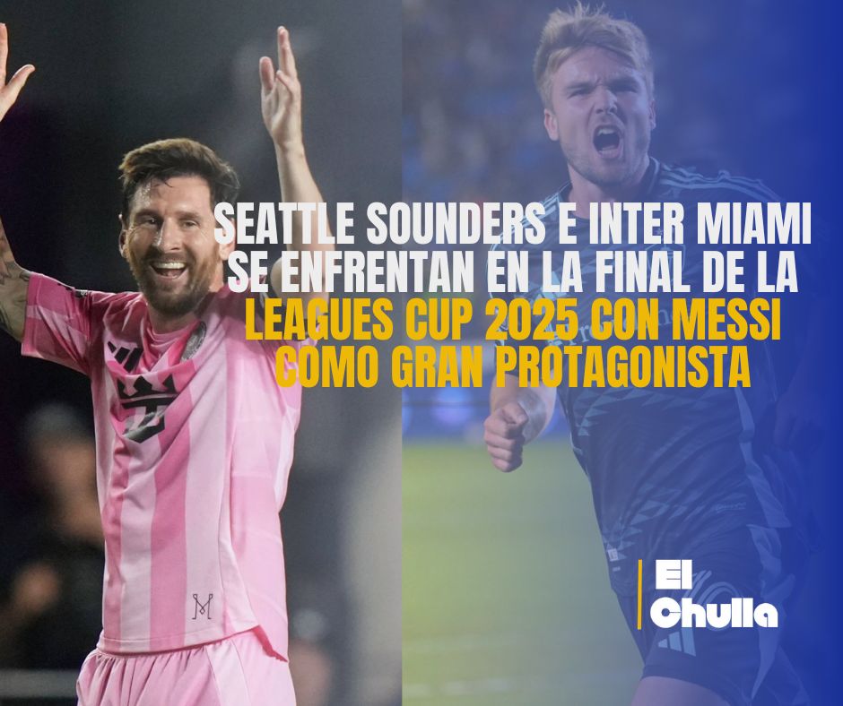 Seattle Sounders e Inter Miami se enfrentan en la final de la Leagues Cup 2025 con Messi como gran protagonista