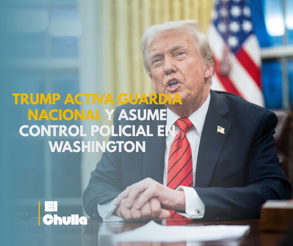 Trump activa Guardia Nacional y asume control policial en Washington