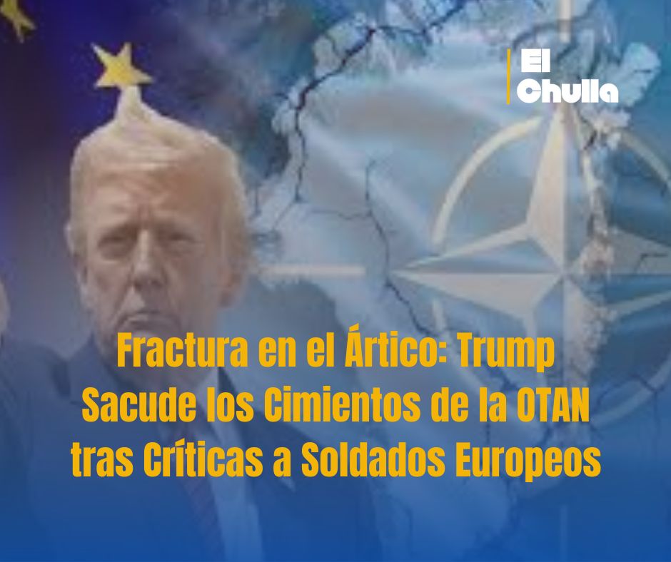 Fractura en el Ártico: Trump Sacude los Cimientos de la OTAN tras Críticas a Soldados Europeos