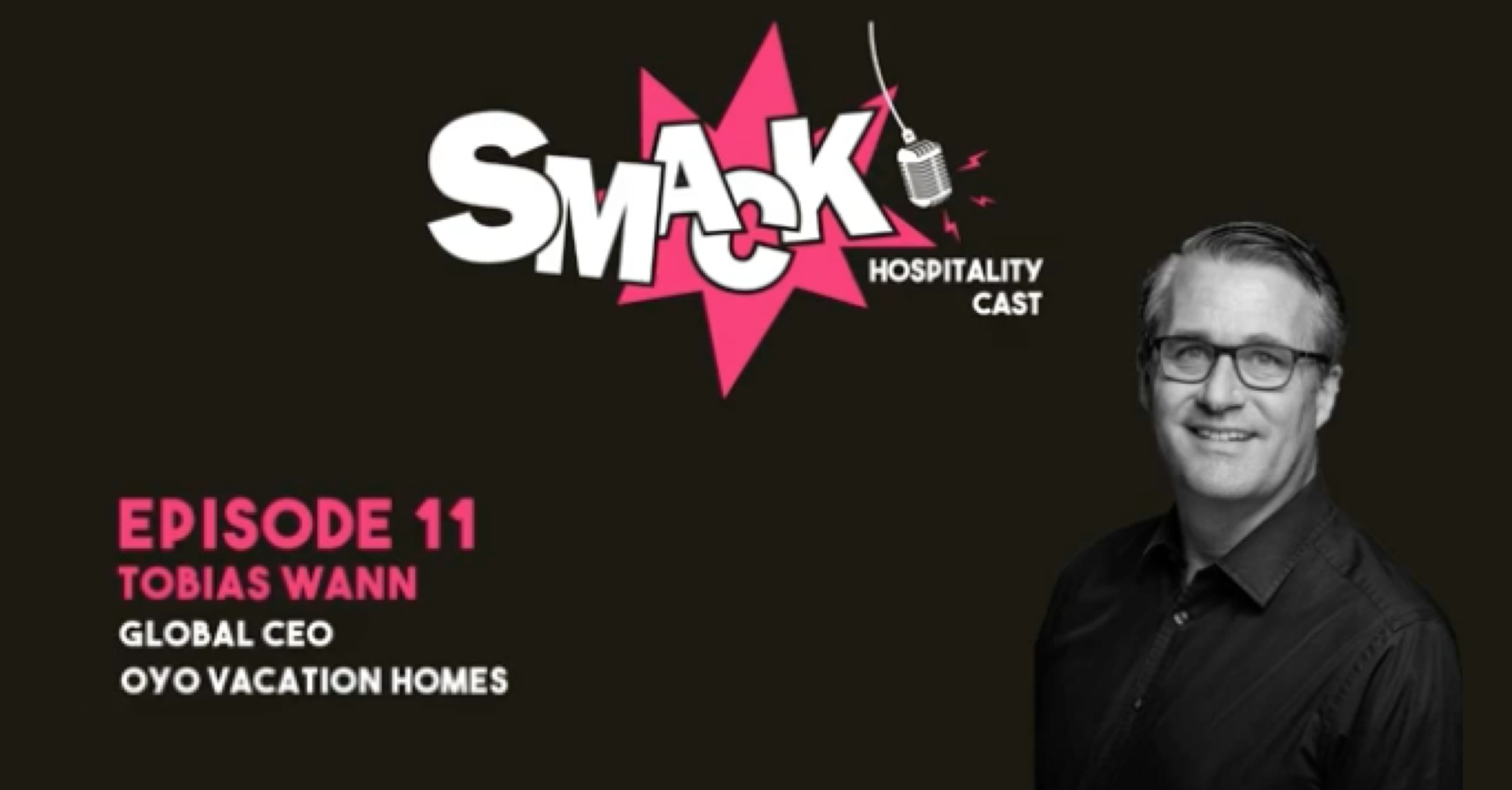 SMACK #11 - Vacation rental homes & competing or complementing the hotel business with Tobias Wann (OYO Vacation Homes)