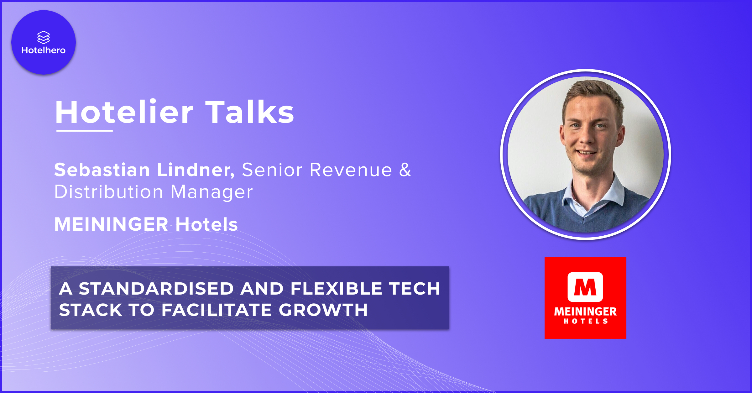 MEININGER Hotels - A standardised and flexible tech stack to facilitate growth