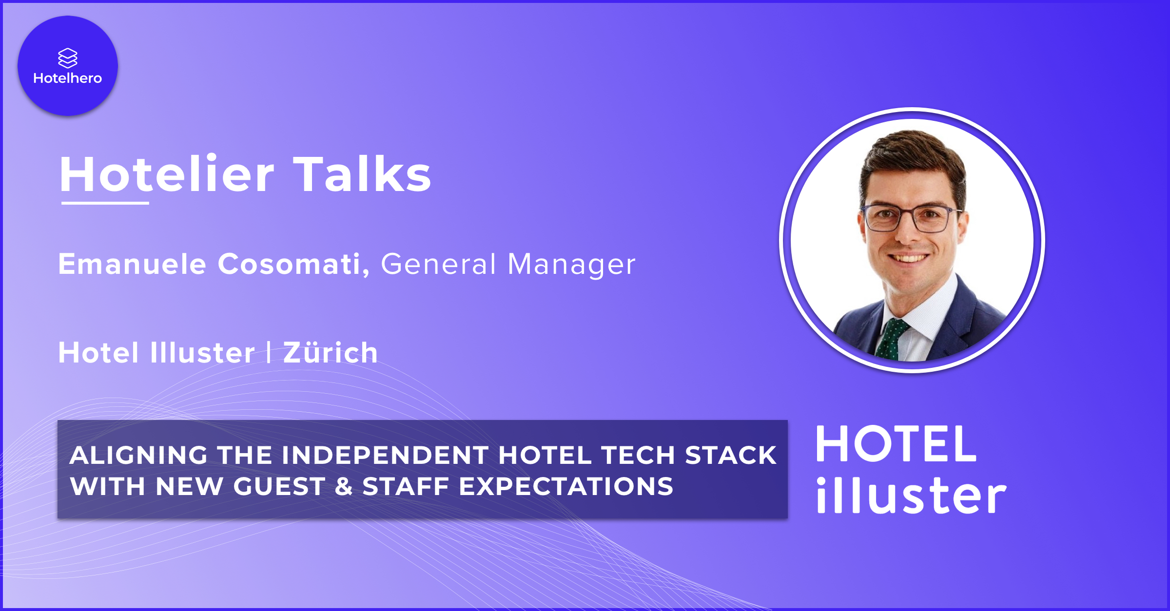 Hotel Illuster - Aligning the independent hotel tech stack with new guest & staff ...