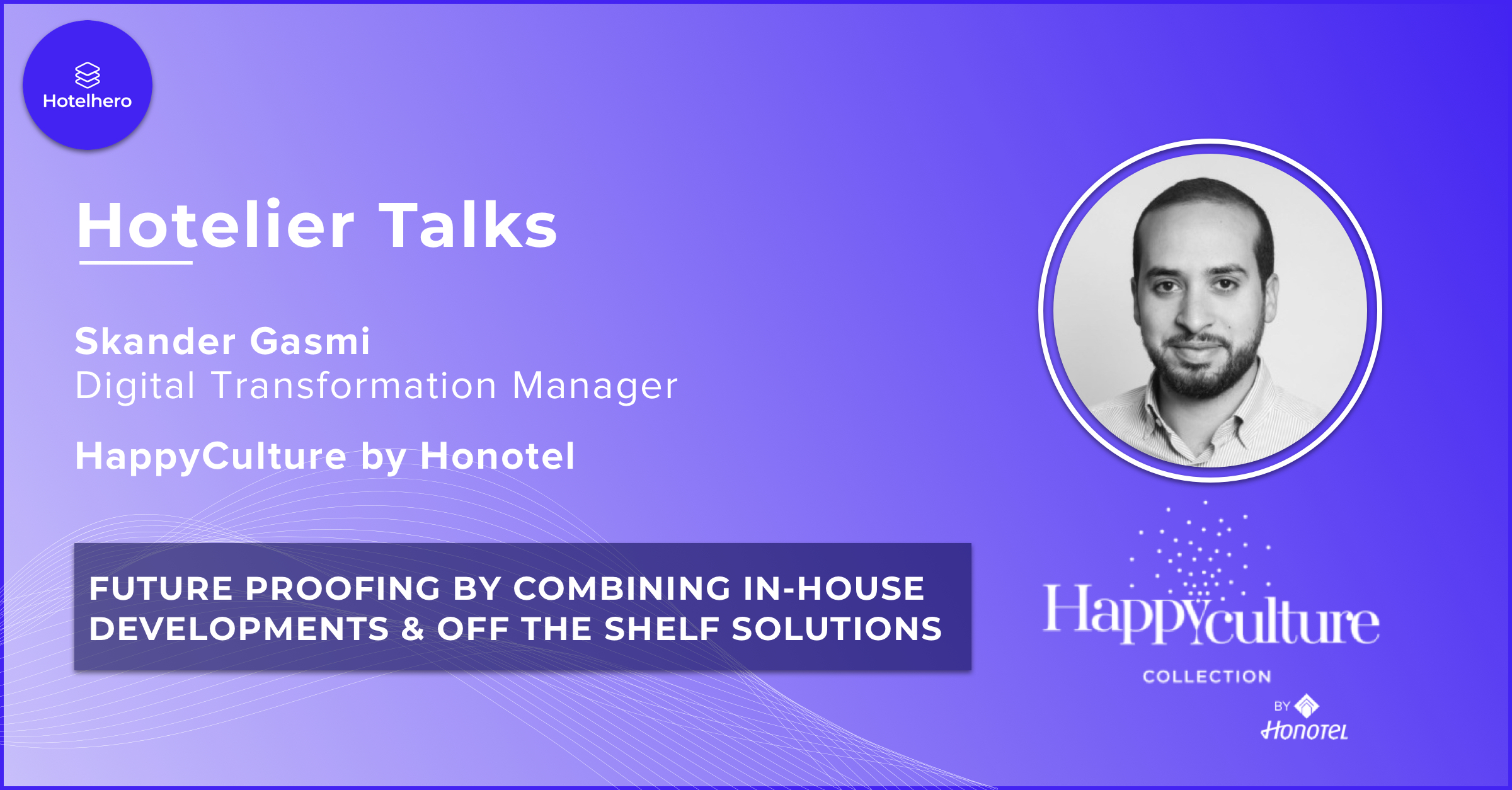 HappyCulture by Honotel - Future-proofing by combining in-hous...