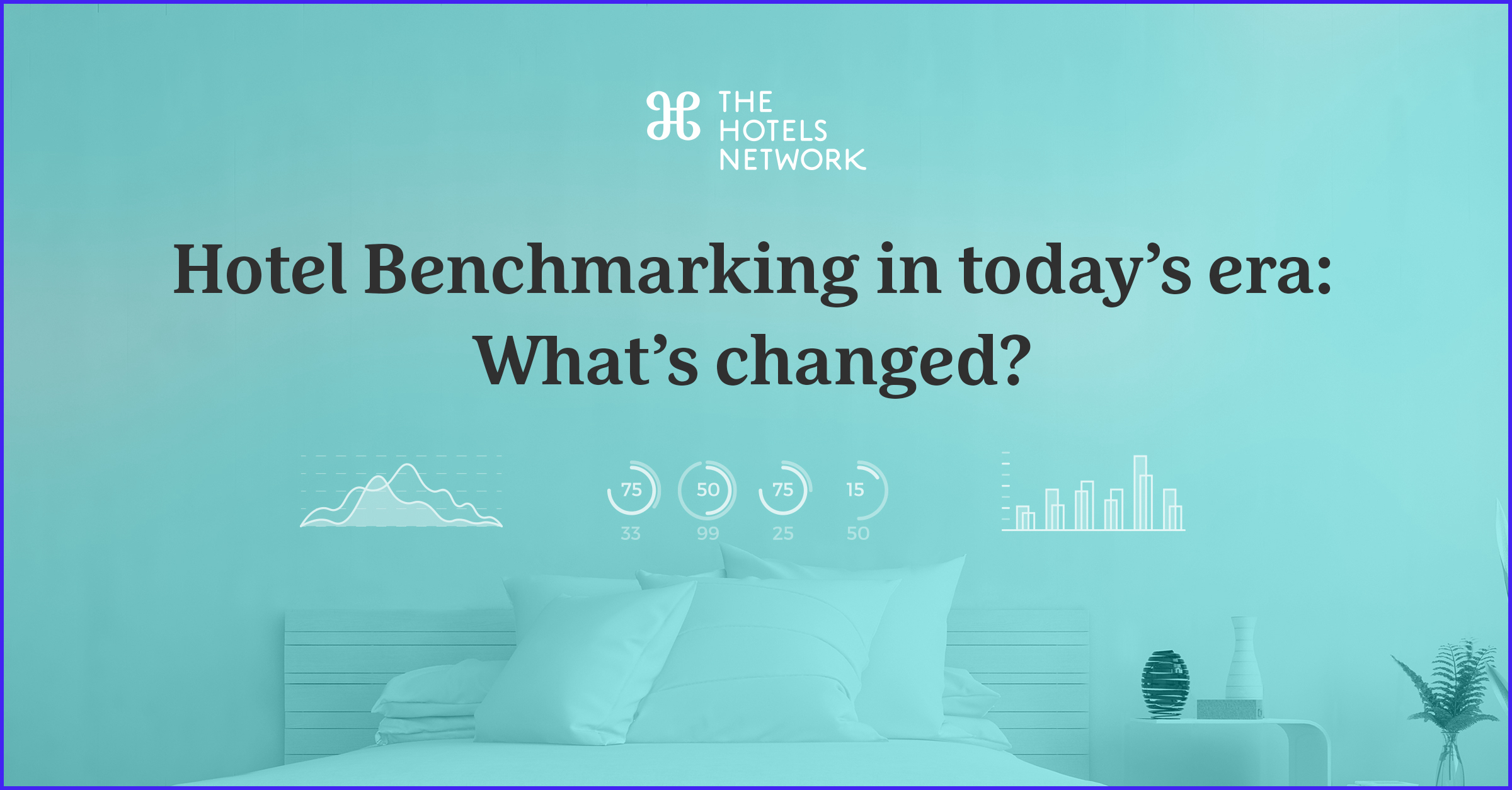 Le benchmarking hôtelier dans l'ère d'aujourd'hui : Qu'est-ce qui a changé ? 