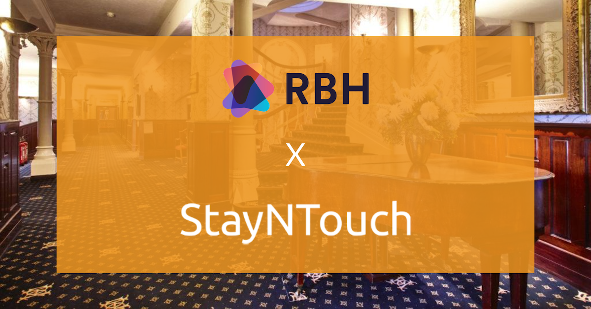 RBH Hospitality Management Selects StayNTouch’s Guest-Centric PMS for their 4 Frag...