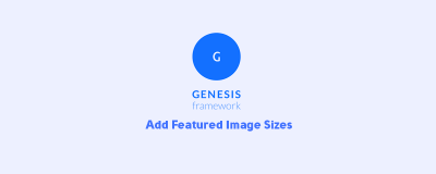 Add Featured Image Sizes in Genesis (Without Plugin) image