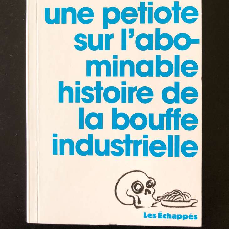Lettre à une petiote sur l'abominable histoire de la bouffe industrielle