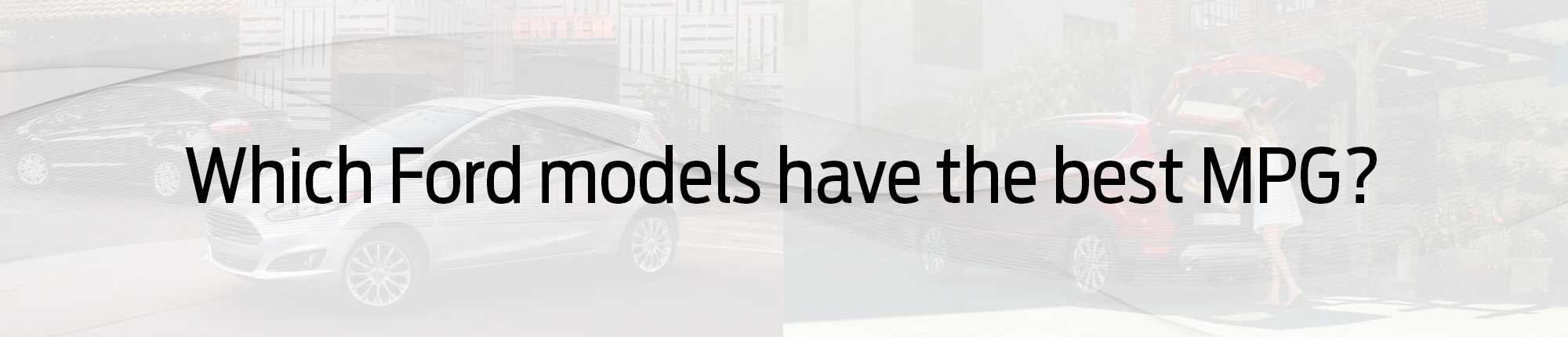 Which Ford models have the best MPG?