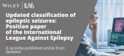 Wiley | International League Against Epilepsy
Updated classification of epileptic seizures: Position paper of the International League Against Epilepsy
A recently published article from Epilepsia