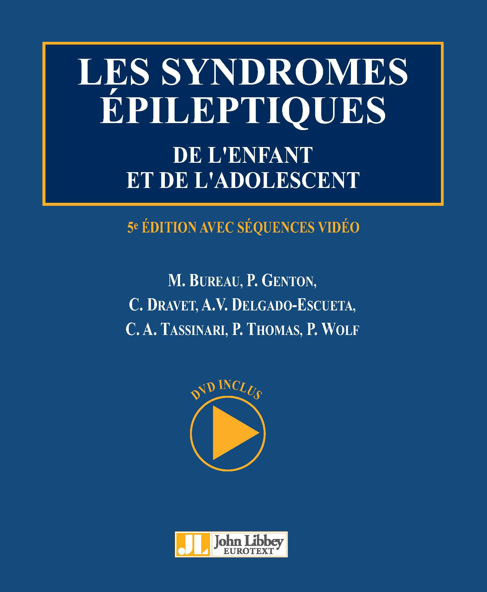 Les Syndromes épileptiques de l'enfant et de l'adolescent - 5e édition