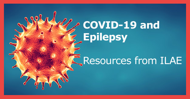 COVID-19 and Epilepsy: Resources from ILAE
