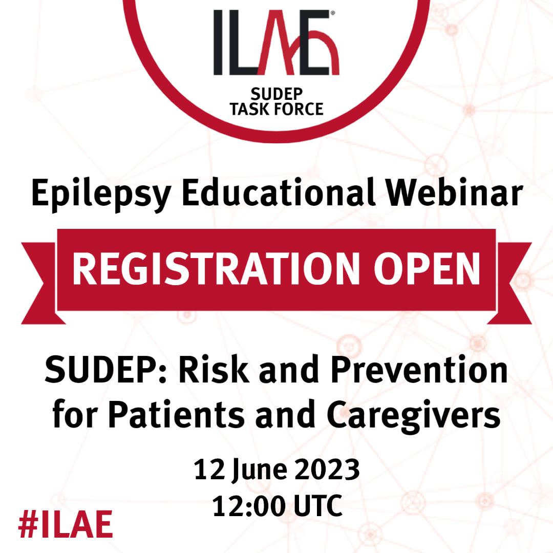 ILAE SUDEP Task Force
Epilepsy Educational Webinar
Registration open!
SUDEP: Rist and Prevention for patients and caregivers
12 June 2023
12:00 UTC
#ILAE