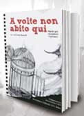 Spotlight - “A volte non abito qui“ book - Italy