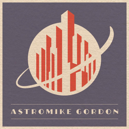 Ecoutez : Astromike Gordon (2014) Ecoutez : Astromike Gordon (2014)
