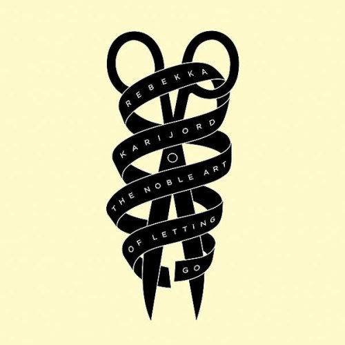 Ecoutez : The Noble Art of Letting Go (2009)