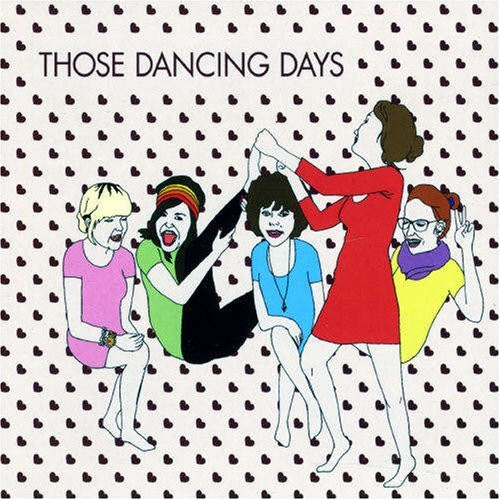 Ecoutez : Those Dancing Days EP (2007) Ecoutez : Those Dancing Days EP (2007)