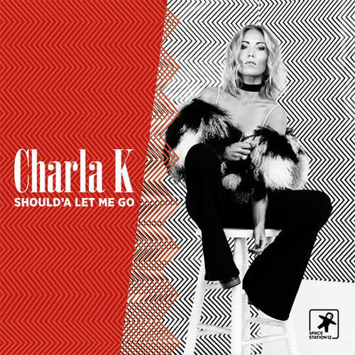 Ecoutez : Charla K - Should’a Let Me Go Ecoutez : Charla K - Should’a Let Me Go