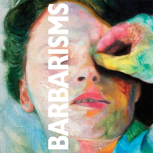 Ecoutez : Barbarisms (2014) Ecoutez : Barbarisms (2014)
