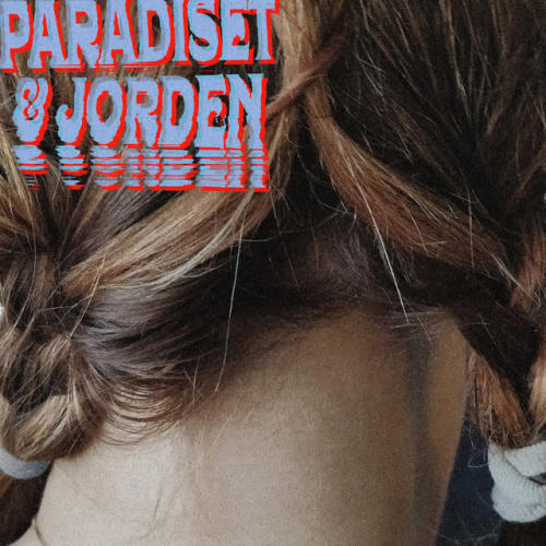 Ecoutez : Paradiset Och Jorden (2020)