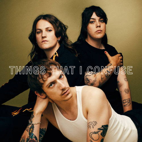 Ecoutez : Things That I Confuse (2021) Ecoutez : Things That I Confuse (2021)