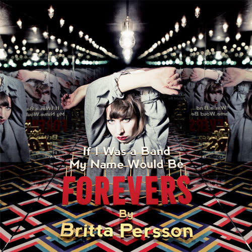 Ecoutez : If I Was a Band My Name Would Be Forevers (2013) Ecoutez : If I Was a Band My Name Would Be Forevers (2013)