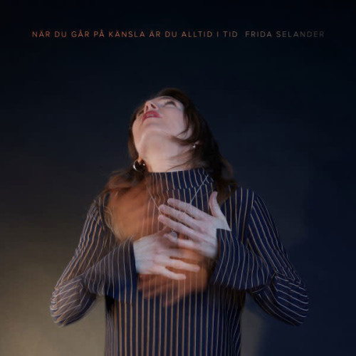 Ecoutez : När Du Ggår På Känsla Är Du Alltid i Tid (2018) Ecoutez : När Du Ggår På Känsla Är Du Alltid i Tid (2018)