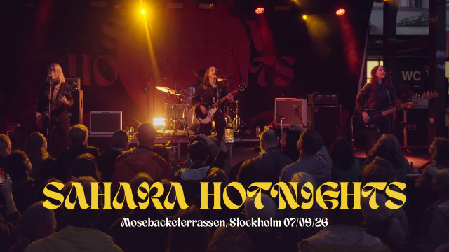 Sahara Hotnights, Mosebacketerrassen Sahara Hotnights, Mosebacketerrassen