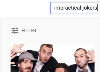 Screenshot of 'impractical jokers' in input field