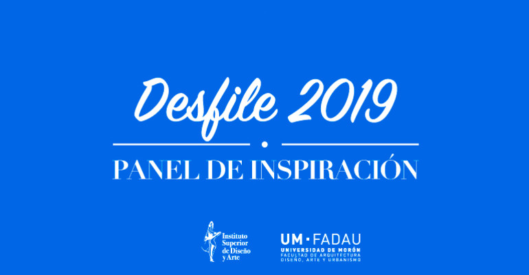 #DESFILEISDA2019 - PANEL DE INSPIRACIÓN