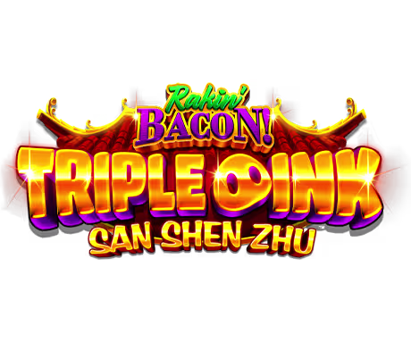 Rakin' Bacon! Triple Oink San Shen Zhu