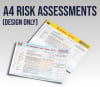 A4 Risk Assessments - Design Work Only - Not Printed
