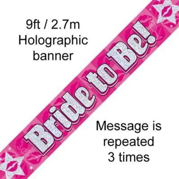 Pink Bride To Be 9ft/2.7m Holographic Banner
