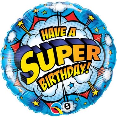 Have A Super Birthday! Round Balloon - 18inch Foil