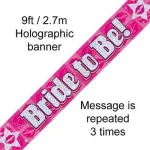 Pink Bride To Be 9ft/2.7m Holographic Banner