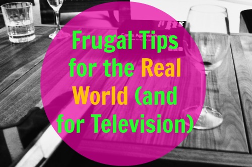 Frugal Tips for the Real World
