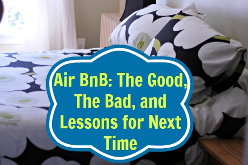 AirBnB: The Good, The Bad, and Lessons for Next Time