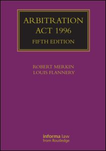 BOOK REVIEW: Arbitration Act 1996, Fifth Edition