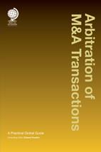 BOOK REVIEW: Arbitration of M&A Transactions: A Practical Global Guide