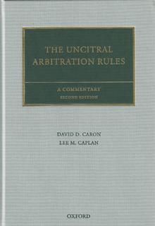 BOOK REVIEW: The UNCITRAL Arbitration Rules: A Commentary (2nd edition)