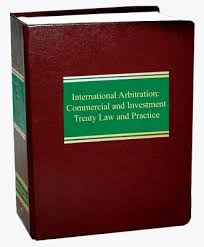 International Arbitration: Commercial and Investment Treaty Law and Practice
