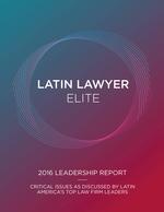 Latin Lawyer Elite Leadership Report: in full