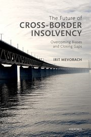 Book Review: The Future of Cross-Border Insolvency: Overcoming Biases and Closing Gaps