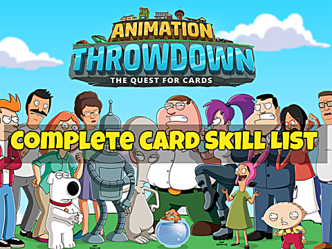 Animation Throwdown Complete Card Skill List | Animation Throwdown: The